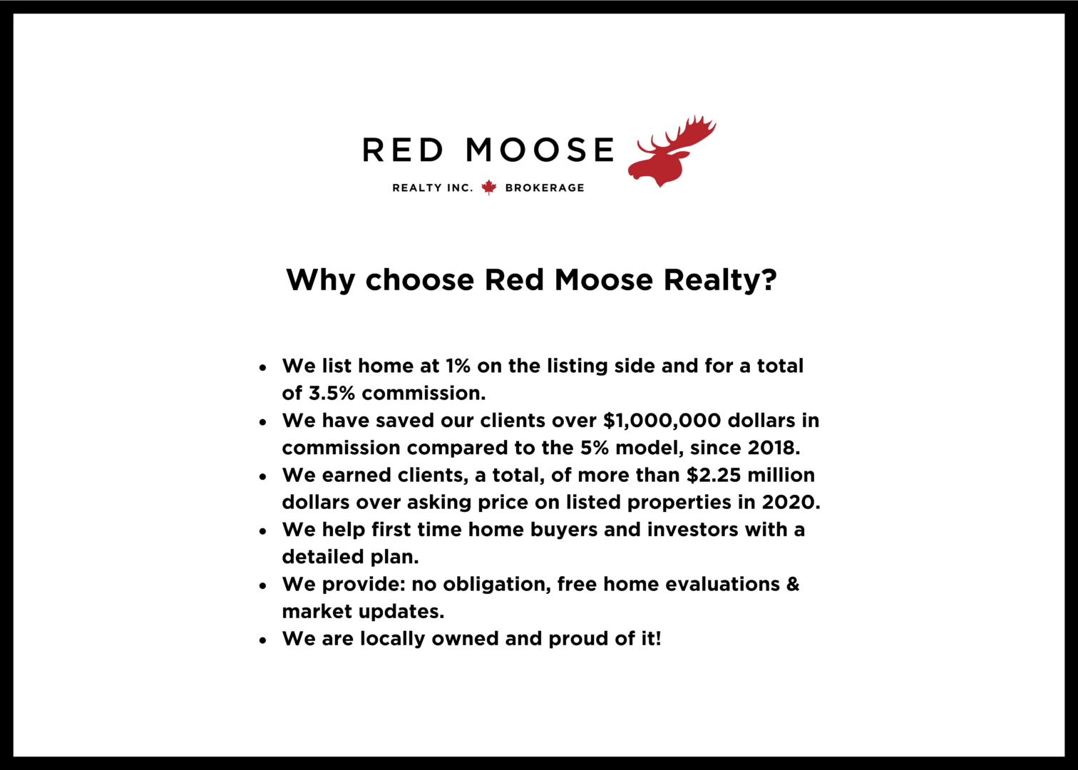 Red Moose SOLD for $500K 3.5% total 1% ($5000) + 2.5% ($12,500) Red Moose + Co-op side Total $17,500 plus HST $2,275 $19,775 (1) Red Moose SOLD for $500K 3.5% total 1% ($5000) + 2.5% ($12,500) Red Moose + Co-op side Total $17,500 plus HST $2,275 $19,775 (1)